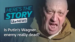 Is Putin's Wagner enemy really dead? | ITV News