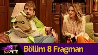 Jet Sosyete 3. Sezon 8. Bölüm Fragman