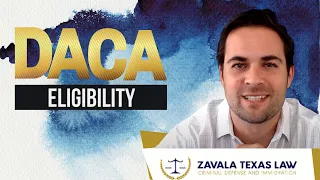 DACA FAQ's: Eligibility for new applicants 2021