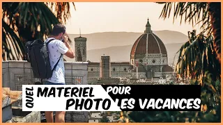 Quel MATÉRIEL PHOTO prendre pour les VACANCES ?