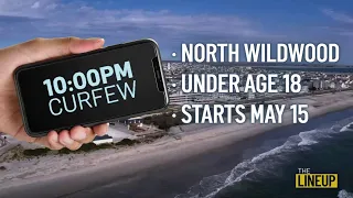 Jersey Shore town puts new curfew in place: The Lineup