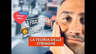 teoria delle stringhe, Episode 5 - La Fisica Che Ci Piace - PodCast Show! 🗣 (made with Spreaker)