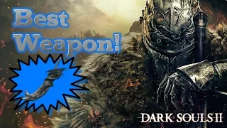 Dark Souls 2 Scholar of the First Sin : Best Weapon and How to Get it!