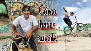 SUICIDE, uno de los trucos mas bellos ¡como caerlo! (TUTORIAL)