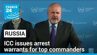 ICC issues arrest warrants for two top Russian commanders • FRANCE 24 English