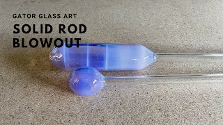 Blowout - Turning Glass Rod into Tube Glassblowing Lesson