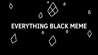 Everything Black - Animation Meme - (Steven Universe Future Spoilers)