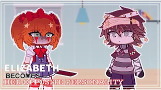 ELIZABETH Becomes her OPPOSITE Personality//Gacha//Gacha fnaf//Owner 1, Reeyu°