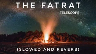 TheFatRat - Telescope (slowed & reverb) | Feel the Reverb.