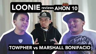 LOONIE | BREAK IT DOWN: Rap Battle Review E126 | AHON 10: TOWPHER vs MARSHALL BONIFACIO