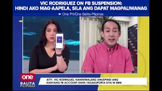 Vic Rodriguez on FB suspension: 'Hindi ako mag-aapela, sila ang dapat magpaliwanag'