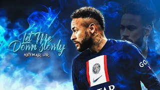 Neymar Jr ‣ Let Me Down Slowly • Beautiful Skills & Goals PSG 2023 | HD