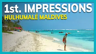 Hulumalé Maldives 1st Impressions