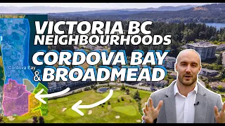 Moving to Cordova Bay & Broadmead in Victoria BC | Victoria BC Neighbourhoods Guide Episode 2
