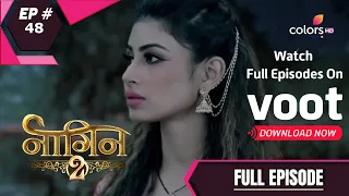 Naagin - Season 2 | नागिन | Episode 48