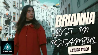 Brianna - Lost in Istanbul (Official video with #lyrics)