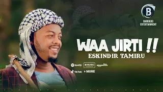 WAA JIRTI Oromo Music by Eskindir Tamiru