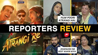 Atrangi Re HONEST Reporters Review | Dhanush, Akshay Kumar, Sara Ali Khan