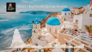 Mabel - Boyfriend (Spartak Remix)