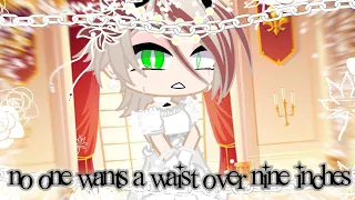 🌿✨no one wants a waist over nine inches ✨🌿-|meme|-[gacha club](futuro)