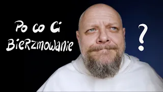 Po co Ci bierzmowanie? [P&P 112]