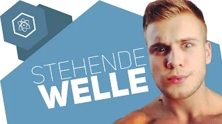 Die stehende Welle