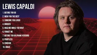 Lewis Capaldi Greatest Hits Full Album ▶️ Full Album ▶️ Top 10 Hits of All Time