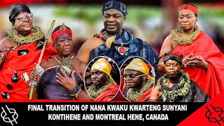 🔥SAD🔥 FINAL TRANSITION OF NANA KWAKU KWARTENG AMANIN, SUNYANI KONTIHENE AND CANADA MONTREAL HENE,