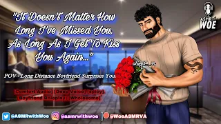 ASMR | Your Long Distance Boyfriend Surprises You [Sweet] [Comfort] [Boyfriend Roleplay]