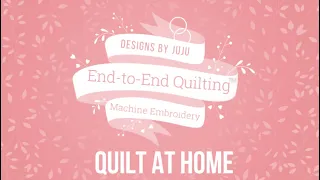 Designs by JuJu End-to-End Quilting with your Embroidery Machine!