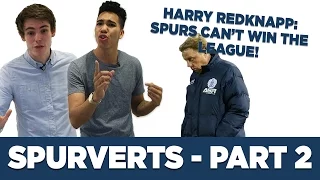 Redknapp: Tottenham Can't Win The League | Spurverts Part 2 | With Rhys, Emma and Mitch
