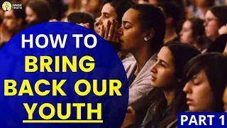 Catholic Youth: How to Reach Them (Part 1)