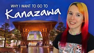 What's in KANAZAWA? 🏯🎍🍣 🗾 (Places from my Japan wishlist)