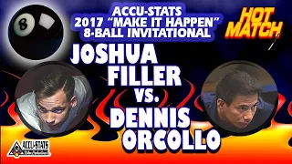 HOT MATCH: Joshua FILLER vs. Dennis ORCOLLO - Accu-Stats' 2017 "Make It Happen" 8-Ball Invitational