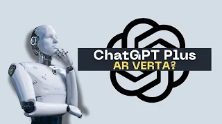 ChatGPT vs. ChatGPT Plus: Ar Verta Mokėti po GPT-4o Atnaujinimų?