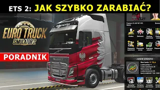 ETS 2 Jak szybko zarabiać pieniądze? Jak prowadzić firmę w Euro Truck Simulator 2. Poradnik