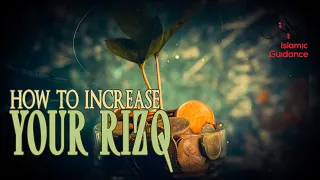 6 Ways To Increase Your Rizq