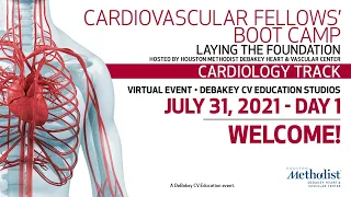 Cardiovascular Fellows' Boot Camp 2021: Cardiology - Day 1 (July 31, 2021) LIVESTREAM