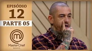 MASTERCHEF BRASIL (23/05/2017) | PARTE 5 | EP 12 | TEMP 04