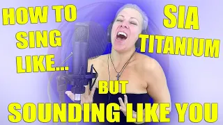 How to Sing like #SIA / Sounding like YOU / Phoenix Vocal Studio #howtosing #titanium #fryscream