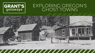 Exploring Oregon's Ghost Towns | Grant's Getaways