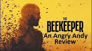 The Beekeeper - An Angry Andy Review