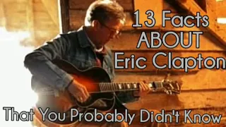 13 Facts About Eric Clapton That You Probably Didn't Know