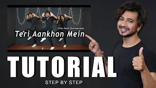 Teri Aankhon Mein Dance Tutorials | Step By Step | Vicky Patel Choreography