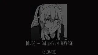 Falling In Reverse - Drugs (Slowed)