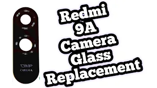 Redmi 9A camera glass replacement || simply change redmi 9A camera lens