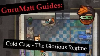 GuruMatt Guides: Cold Case [Solo] - The Glorious Regime - The Escapists 2