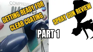 Tips for clear coating and Spray gun review !