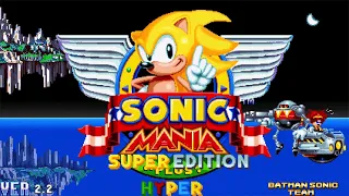 Sonic Mania: Super Plus Hyper Edition (v2.2) ✪ Full Game Playthrough (1080p/60fps)