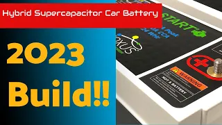 Hybrid Supercapacitor Car Battery 2023 Build